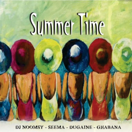 Summertime ft. Dj Noomsy, Seema & Dugaine | Boomplay Music