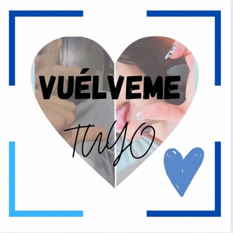 Vuélveme tuyo | Boomplay Music