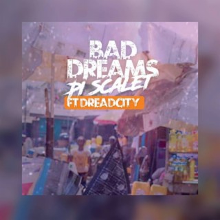 Bad Dreams ft. DreadCity lyrics | Boomplay Music