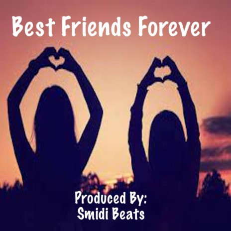 Best Friends Forever | Boomplay Music