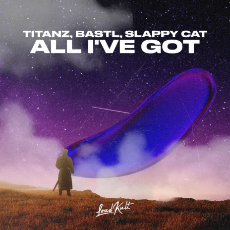 All I've Got ft. BASTL & Slappy Cat | Boomplay Music