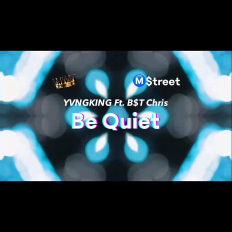 Be Quiet | Boomplay Music