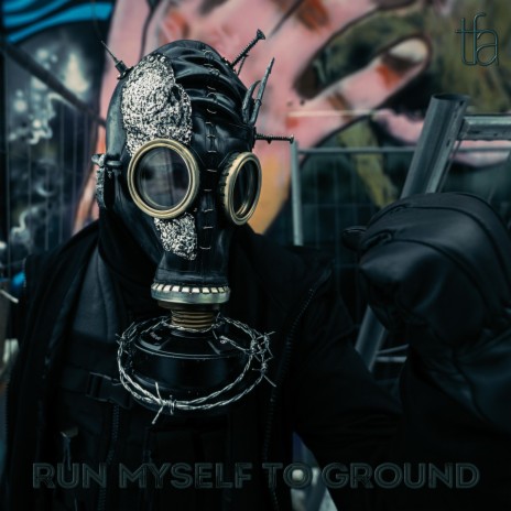 Run Myself To Ground | Boomplay Music