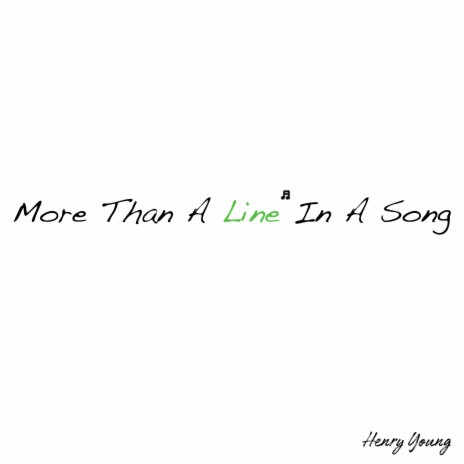 More Than A Line In A Song | Boomplay Music