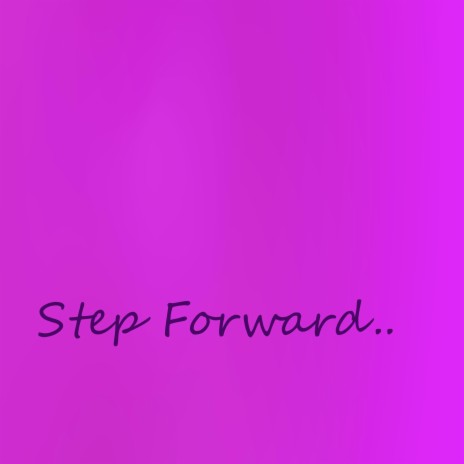 Step Forward | Boomplay Music