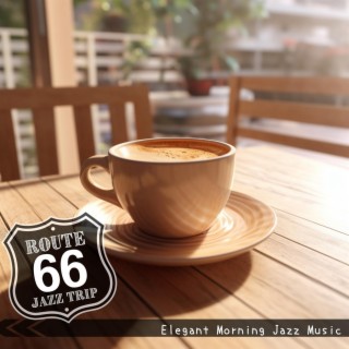 Elegant Morning Jazz Music