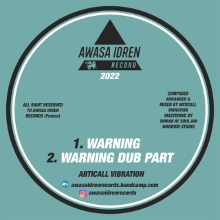 Articall Vibration - Warning + Dub Part (Awasa Idren Records)