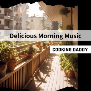 Delicious Morning Music