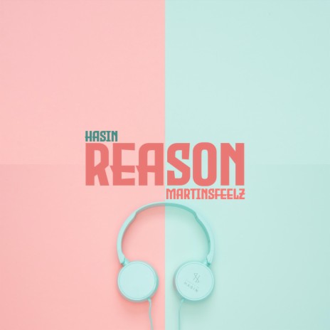 Reason ft. Martinsfeelz | Boomplay Music