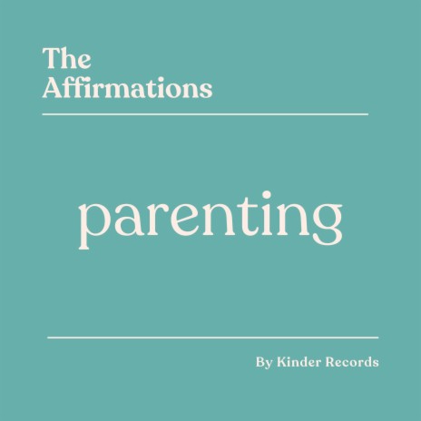 Peaceful Parenting Affirmations