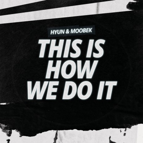 This is how we do it ft. Moobek | Boomplay Music