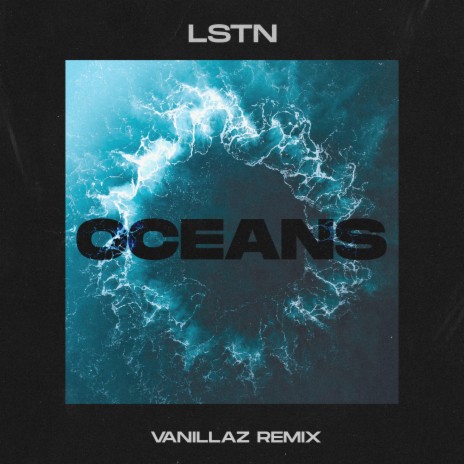 Oceans (Vanillaz Remix) ft. Vanillaz | Boomplay Music