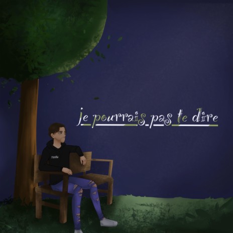 Je pourrais pas te dire | Boomplay Music