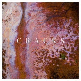 Cracks lyrics | Boomplay Music
