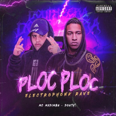 Ploc Ploc Eletrophonk Rave ft. Douth! | Boomplay Music