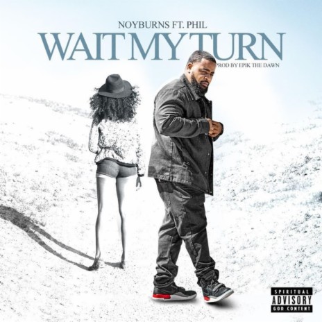 Wait My Turn | Boomplay Music