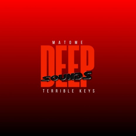 Deep Sounds ft. Terrible Keys | Boomplay Music