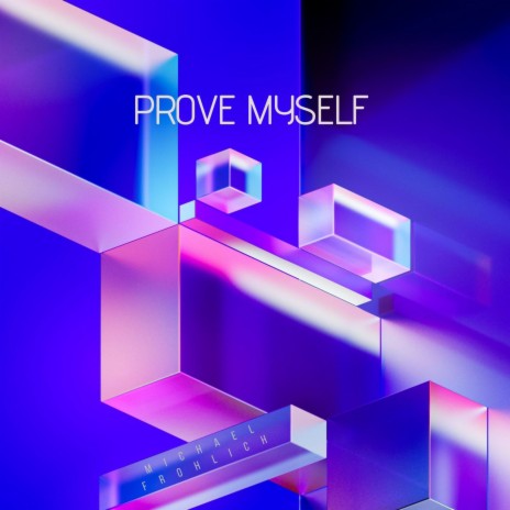 Prove Myself | Boomplay Music