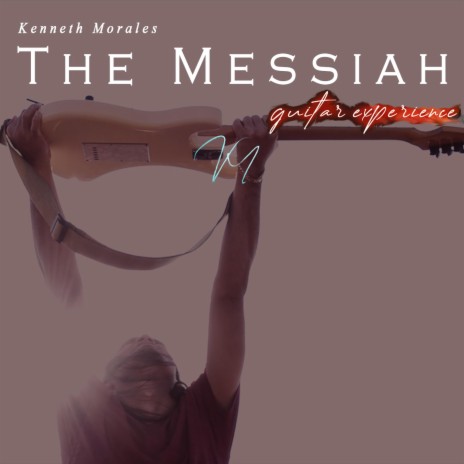 The Messiah (Guitar Experience)