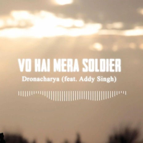 Vo Hai Mera Soldier | Boomplay Music