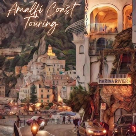 Amalfi Coast Touring | Boomplay Music