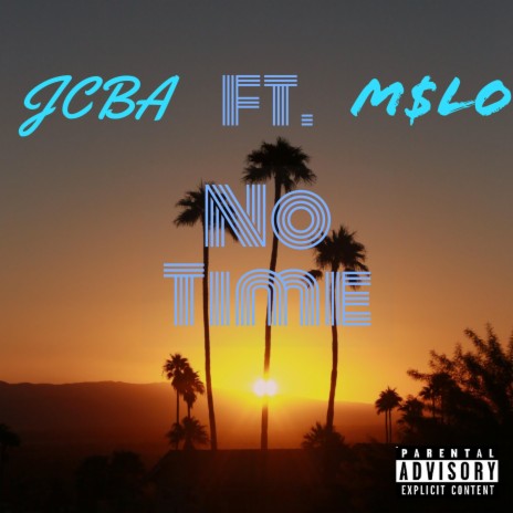 No Time (feat. M$lo) | Boomplay Music