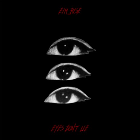 Eyes Don't Lie | Boomplay Music