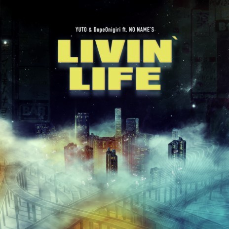 Livin' Life (feat. NO NAME'S) | Boomplay Music