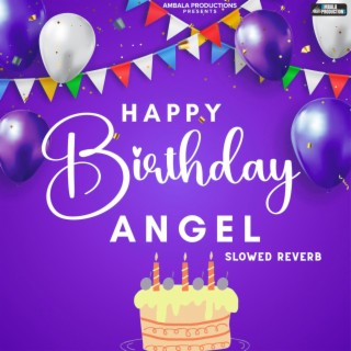 Happy Birthday Angel (Slowed Reverb)