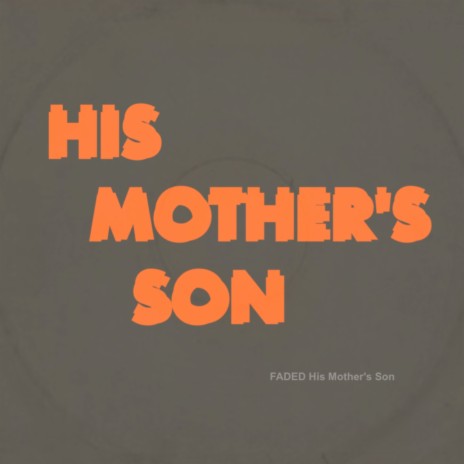 His Mother's Son | Boomplay Music