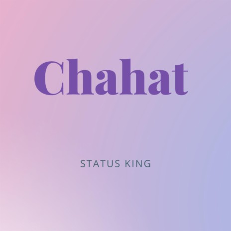 Chahat | Boomplay Music