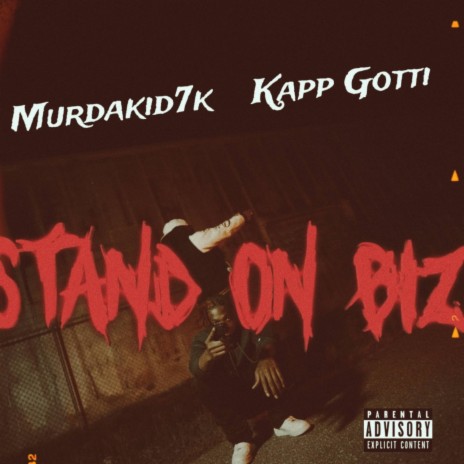 Stand On Biz ft. Murdakid7k | Boomplay Music
