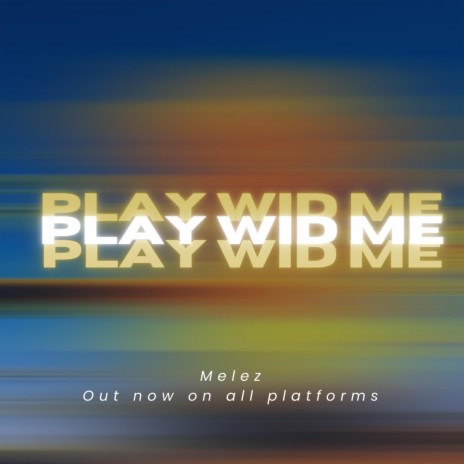 Play Wid Me | Boomplay Music