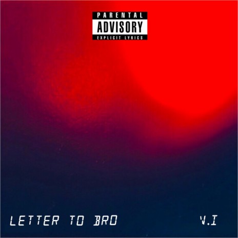 Letter To Bro | Boomplay Music