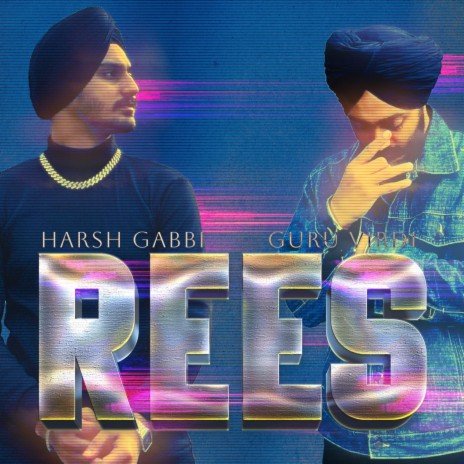 Rees ft. Harsh gabbi | Boomplay Music