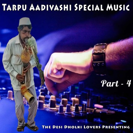 Tarpu Aadivashi Special Music 2022, Pt. 4