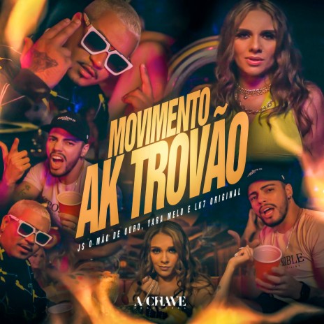 Movimento Ak Trovão ft. Yara Melo & LK7 Original | Boomplay Music