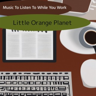 Music to Listen to While You Work