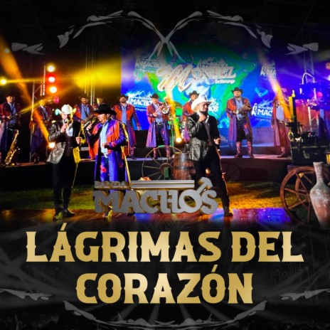 Lágrimas Del Corazón ft. Montez De Durango | Boomplay Music