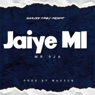 Jaiye Mi