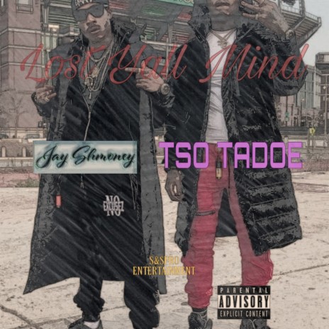 Lost yall mind ft. TSO TADOE | Boomplay Music