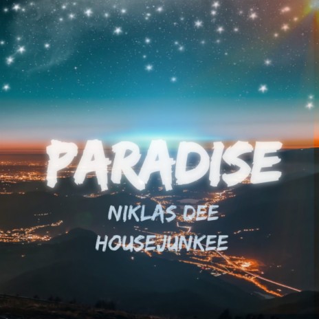 Paradise ft. Housejunkee | Boomplay Music