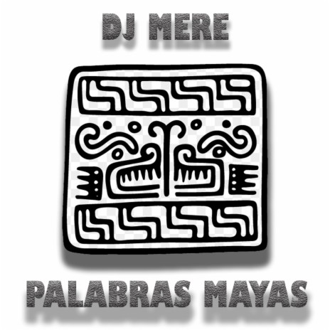 Palabras Mayas | Boomplay Music