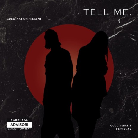 Tell Me ft. FerryJay | Boomplay Music