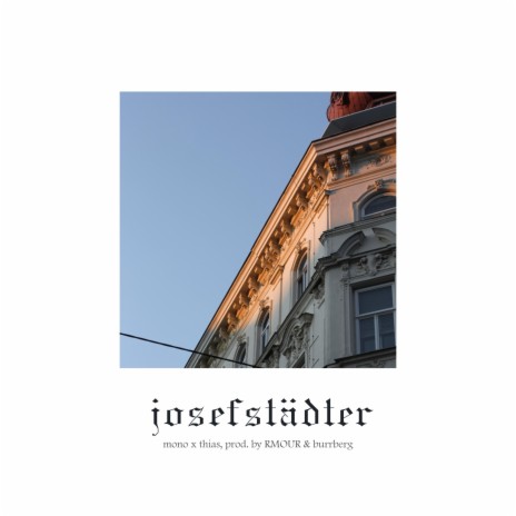 Josefstädter ft. thias | Boomplay Music