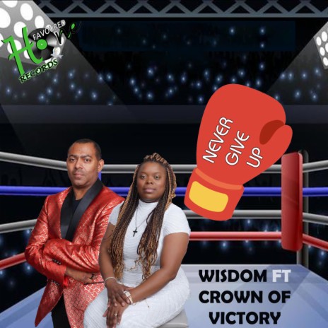 Never Give Up ft. Crown of Victory | Boomplay Music