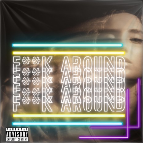 Fuck Around | Boomplay Music