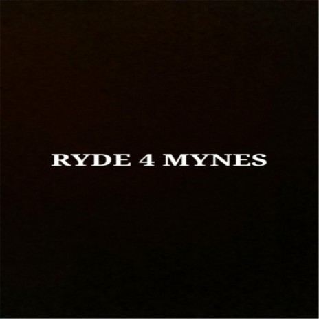 Ryde 4 Mynes (feat. Zaydos) | Boomplay Music