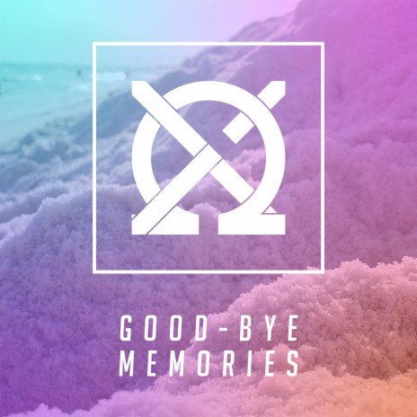 Good-Bye Memories