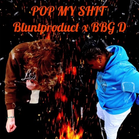 Pop My Shit ft. BBG D | Boomplay Music